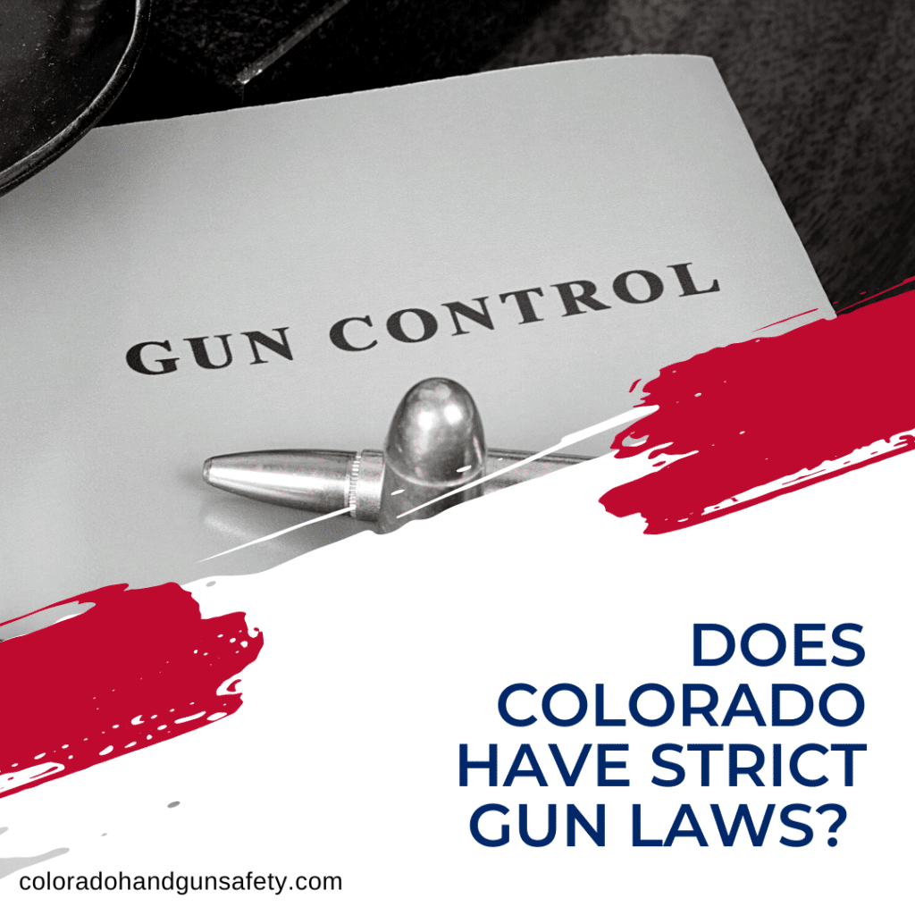 The graphic shows a black and white image of a gun control booklet. On the bottom portion of the graphic is the title of the blog, which reads, "Does Colorado Have Strict Gun Laws?"