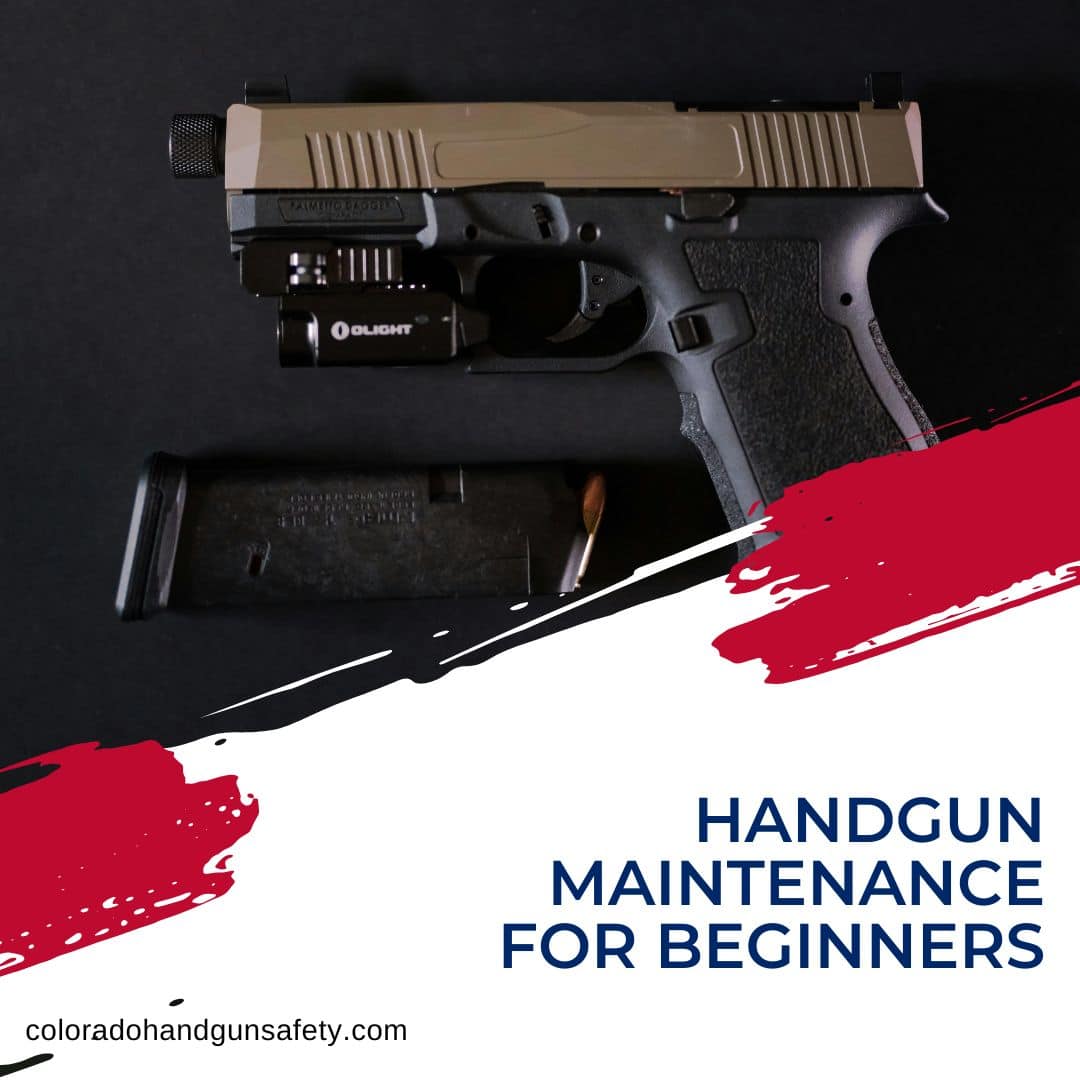 Fun Maintenance for Beginners - Colorado Handgun Safety